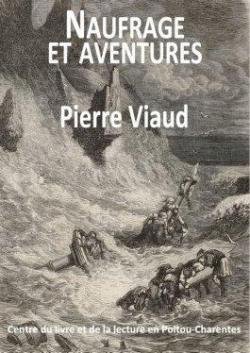 Naufrage et aventures par Pierre Viaud
