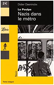 Le Poulpe, tome 5 : Nazis dans le métro par Didier Daeninckx