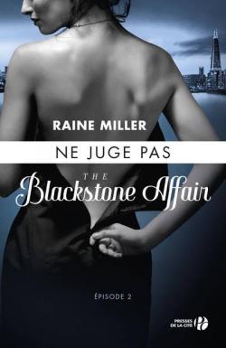 The Blackstone Affair, tome 2 : Ne juge pas  par Raine Miller