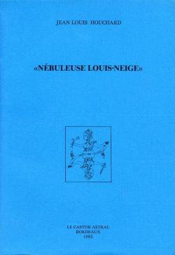 'Nbuleuse Louis-Neige' par Jean-Louis Houchard