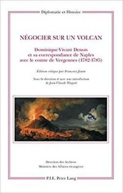 Ngocier sur un volcan: D-Vivant Denon et Vergennes 1782-1785 par Franoise Janin