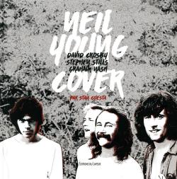 Neil Young, David Crosby, Stephen Stills, Graham Nash Cover par Stan Cuesta