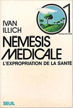 Némésis médicale, l'expropriation de la santé par Ivan Illich