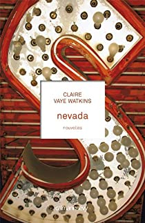 Nevada par Claire Vaye Watkins