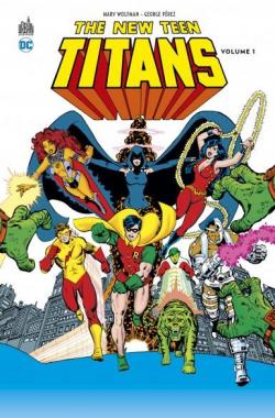 The New Teen Titans, tome 1 par Marv Wolfman