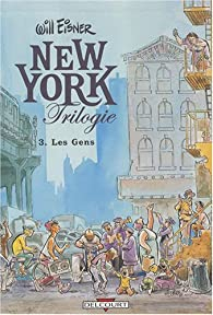 New York Trilogie, Tome 3 : Les Gens par Will Eisner