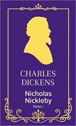 Nicholas Nickleby, tome 1 par Charles Dickens