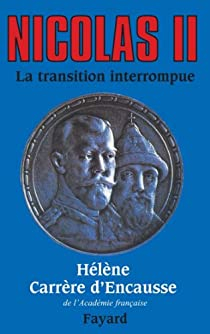 Nicolas I :  La transition interrompue par Hlne Carrre d'Encausse