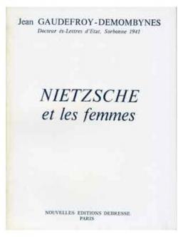 Nietzsche et les femmes par Jean Gaudefroy-Demombynes