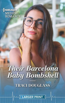Their Barcelona Baby Bombshell par Traci Douglass