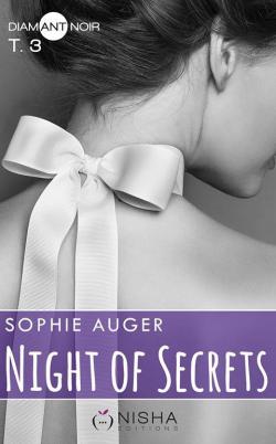 Night of secrets, tome 3 par Sophie Auger