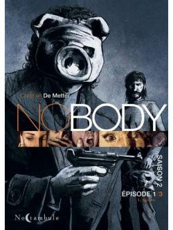 No Body - Saison 2, tome 1 : L\'agneau par Christian de Metter