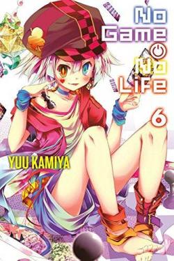 No Game No Life, tome 6 par Yuu Kamiya