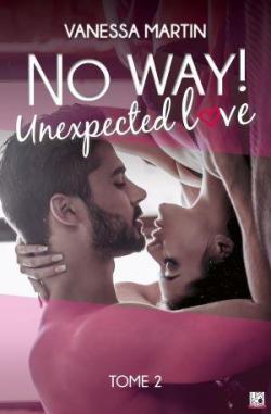 No way, tome 2 : Unexpected love par Vanessa Martin