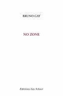 No Zone par Bruno Gay
