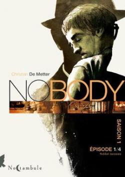 No body - Saison 1, tome 1 : Soldat inconnu par Christian de Metter