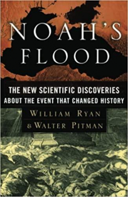 Noah's Flood: The New Scientific Discoveries About The Event That Changed History par William Ryan