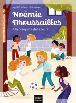Noemie Broussailles, tome 4 : A la conqute de la rcr par Ingrid Chabbert