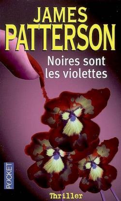 Alex Cross, tome 7 : Noires sont les violettes par Patterson