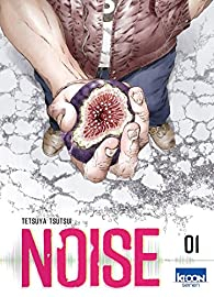 Noise, tome 1 par Tetsuya Tsutsui