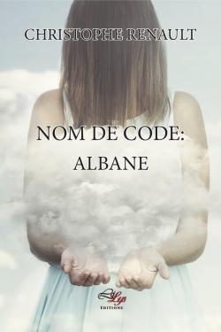 Nom de code : Albane par Christophe Renault