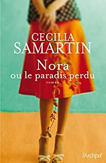 Nora ou le paradis perdu par Cecilia Samartin