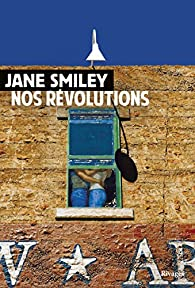 Nos rvolutions par Jane Smiley