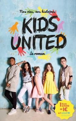 Nos vies, nos histoires : Kids United par Rosalind Elland-Goldsmith
