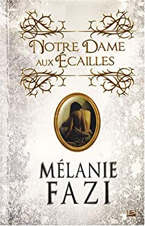 Notre-Dame-aux-Ecailles par Mlanie Fazi
