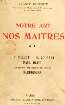 Notre Art - Nos Matres : J. F. Millet - G. Courbet - Paul Huet par Lonce Bndite
