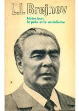 Notre but : la paix et le socialisme. par Lonid Brejnev