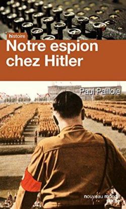 Notre espion chez Hitler par Paul Paillole