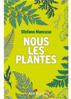 Nous les plantes par Stefano Mancuso