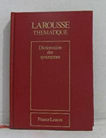 Nouveau dictionnaire des synonymes (Larousse thmatique) par Emile Genouvrier