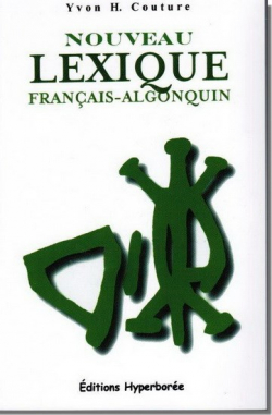 Nouveau lexique franais-algonquin par Yvon Hermann Couture