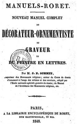 Nouveau manuel complet du dcorateur-ornementiste, du graveur et du peintre en lettres par Jean-Philippe Schmit
