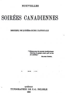 Nouvelles soires canadiennes, tome 1 par Louis Joseph Charles Hyppolyte Tach