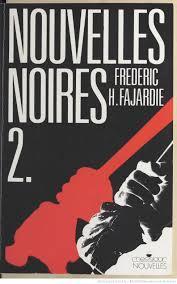 Nouvelles noires, tome 2 par Frdric H. Fajardie