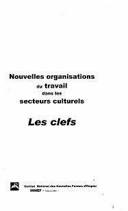 Nouvelles organisations du travail dans les secteurs culturels : Les clefs par  INNEF