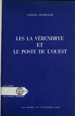 Les La Vrendrye et le Poste de l'Ouest par Antoine Champagne