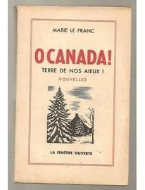 O Canada ! Terre de nos aeux par Marie Le Franc
