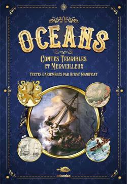 OCEANS, contes terribles et merveilleux par Herv Manificat