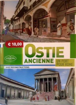 Ostie ancienne, un port pour Rome par  Surintendance Archologique de Ostie
