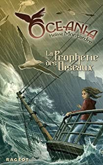 Oceania, Tome 1 : La Prophétie des oiseaux par Montardre