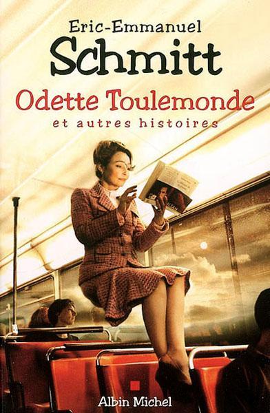 Odette Toulemonde et autres histoires par Eric-Emmanuel Schmitt