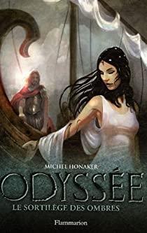 Odysse, Tome 3 : Le sortilge des ombres par Michel Honaker