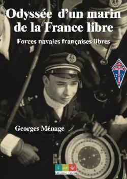 Odysse dun marin de la France libre par Georges Mnage
