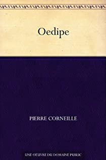 Oedipe par Pierre Corneille