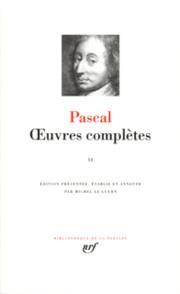 Oeuvres compltes, tome 2 par Blaise Pascal