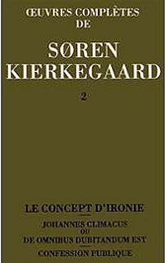 Oeuvres compltes, tome 2 : Le concept d'ironie par Sren Kierkegaard